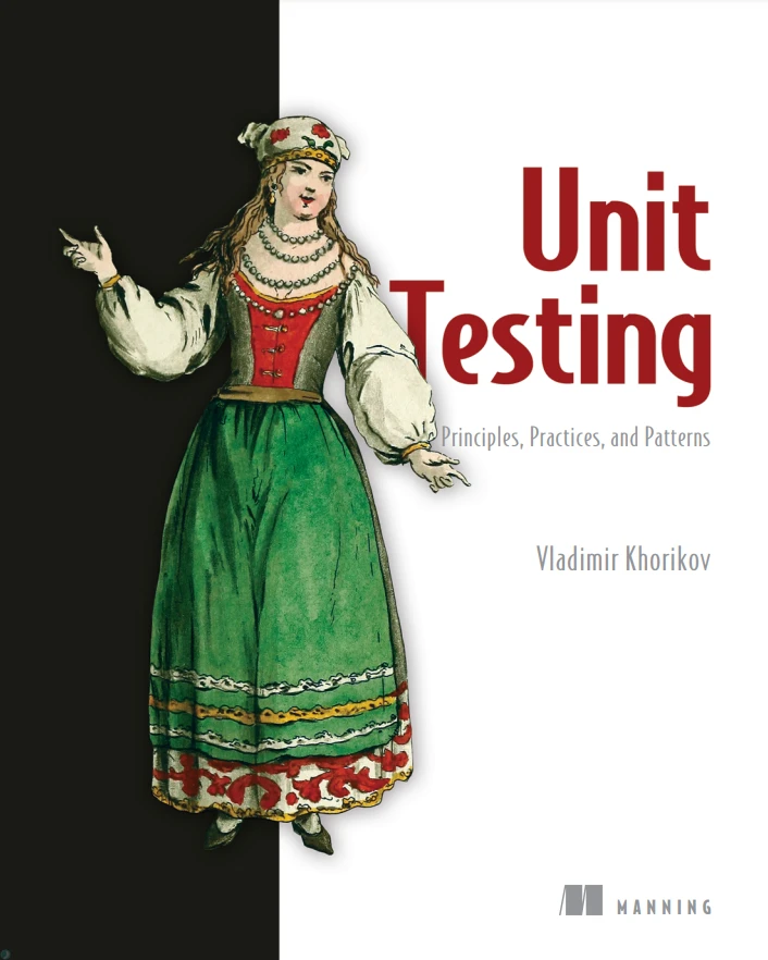 unit testing: principles, practices and patterns